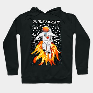 To The Moon !!!! Hoodie